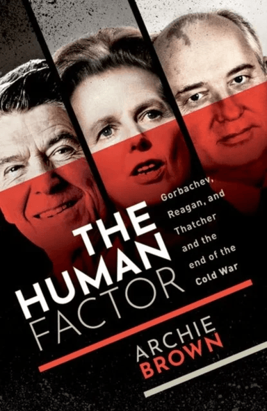 The Human Factor av Archie (Emeritus Professor of Politics University of Oxford) Brown