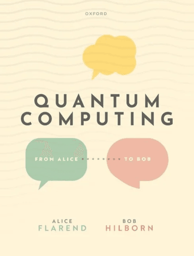 Quantum Computing: From Alice to Bob av Alice (Physics Teacher Physics Teacher Bellwood-Antis High School) Flarend, Robert (Associate Executive Office