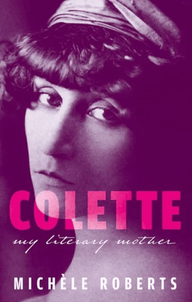 Colette av Michele (Novelist poet and Professor Emeritus University of East Anglia) Roberts