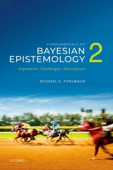 Fundamentals of Bayesian Epistemology 2 av Michael G. (Vilas Distinguished Achievement Professor in the Department of Philosophy University of Wiscons
