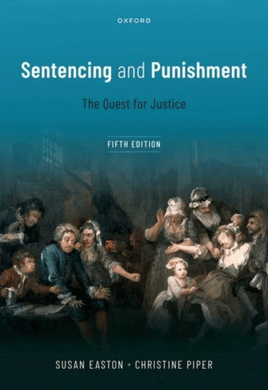 Sentencing and Punishment av Susan (Emeritus Professor of Law Emeritus Professor of Law Brunel University London) Easton, Christine (Emeritus Professo