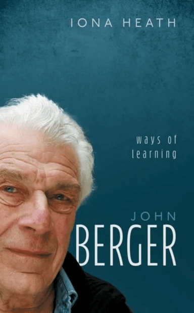 John Berger av Iona (Retired general practitioner) Heath
