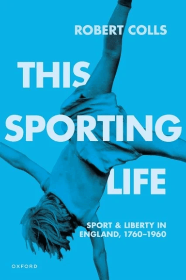 This Sporting Life av Robert (Professor of Cultural History Professor of Cultural History De Montfort University) Colls