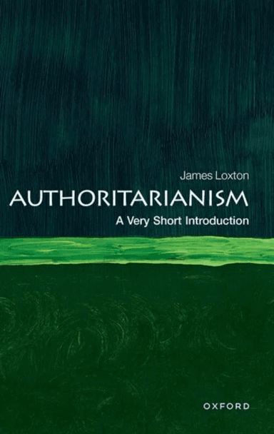 Authoritarianism av James (Lecturer in Comparative Politics Department of Government and International Relations Senior Lecturer in Comparative Politi