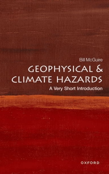 Geophysical and Climate Hazards av Bill (Professor Emeritus of Geophysical &amp; Climate Hazards Professor Emeritus of Geophysical &amp; Climate Hazar
