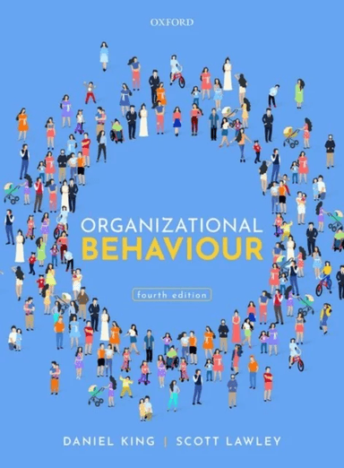 Organizational Behaviour av Daniel (Professor of Organisation Studies Professor of Organisation Studies Nottingham Trent University) King, Scott (Seni