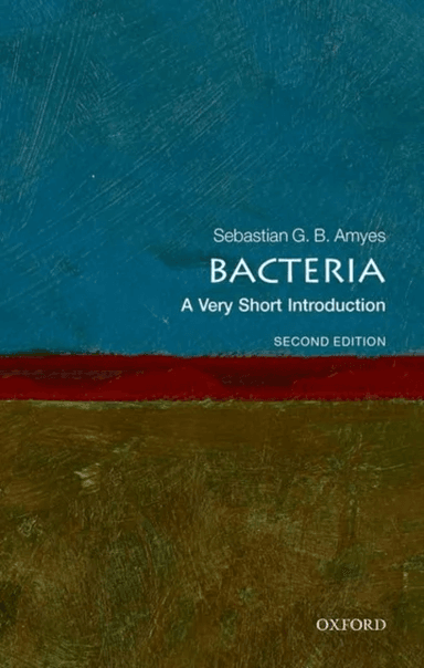 Bacteria av Sebastian G. B. (Professor Emeritus of Microbial Chemotherapy Professor Emeritus of Microbial Chemotherapy Edinburgh University) Amyes