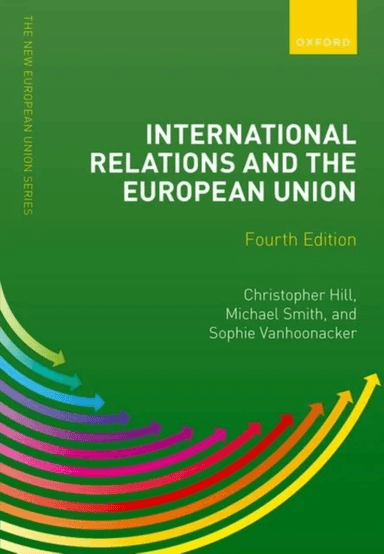 International Relations and the European Union av Christopher (Emeritus Professor of International Relations Emeritus Professor of International Relat