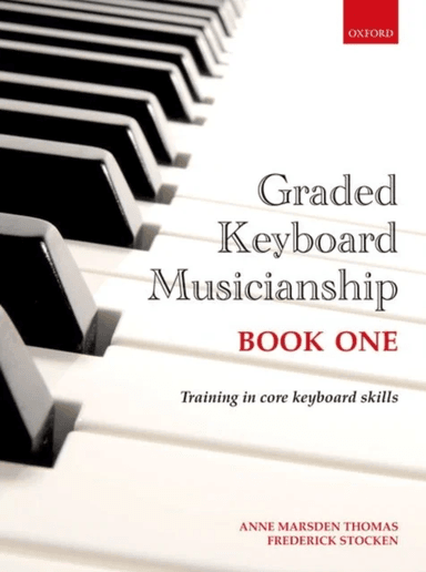 Graded Keyboard Musicianship Book 1 av Anne Marsden Thomas, Frederick Stocken