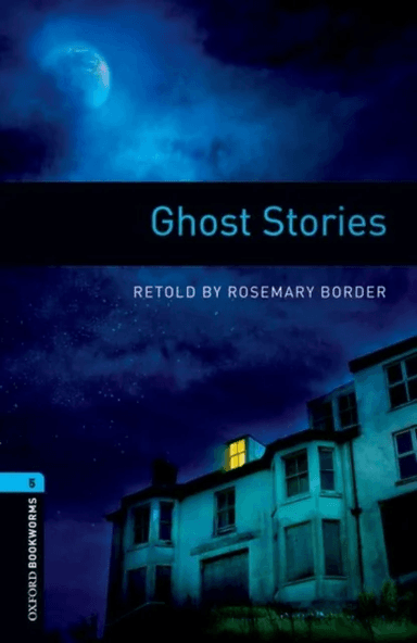 Oxford Bookworms Library: Level 5:: Ghost Stories av Rosemary Border