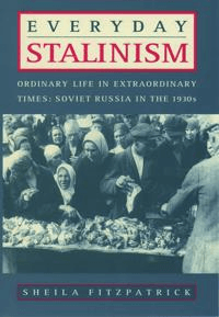Everyday Stalinism av Sheila (Bernadotte E Schmidt Professor of Modern Russian History at the University of Chicago. Past President of the American As