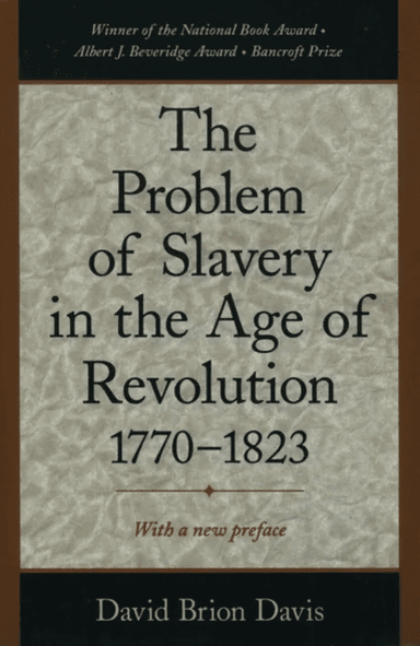 The Problem of Slavery in the Age of Revolution, 1770-1823 av David Brion (Sterling Professor of History Sterling Professor of History Yale University