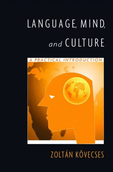 Language, Mind, and Culture av Zoltan (Professor of Linguistics Department of American Studies Professor of Linguistics Department of American Studies