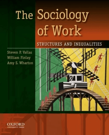 The Sociology of Work av Steven P. (Professor and Chair of Sociology and Anthropology Professor and Chair of Sociology and Anthropology Northeastern U