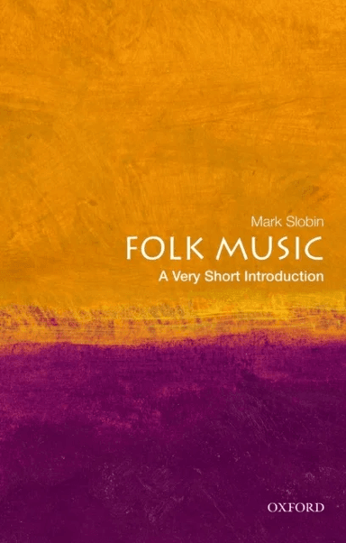 Folk Music: A Very Short Introduction av Mark (Professor of Music Professor of Music Wesleyan University) Slobin