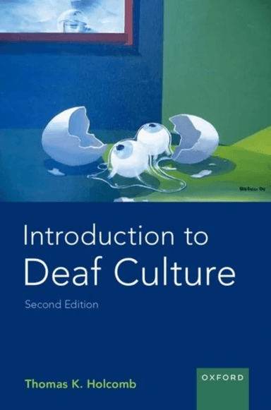 Introduction to Deaf Culture av Thomas K. (Professor of Deaf Studies Professor of Deaf Studies Ohlone College Fremont California) Holcomb