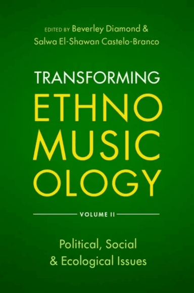 Transforming Ethnomusicology Volume II