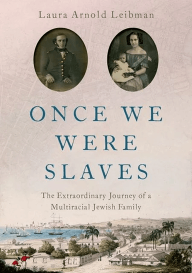 Once We Were Slaves av Laura Arnold (Professor of English and Humanities Professor of English and Humanities Reed College) Leibman