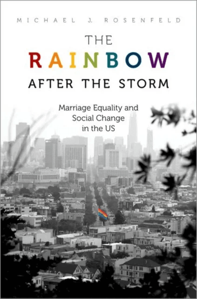 The Rainbow after the Storm av Michael J. (Professor of Sociology Professor of Sociology Stanford University) Rosenfeld