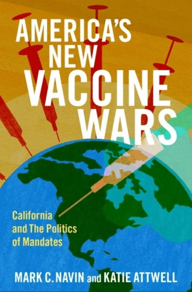 America's New Vaccine Wars av Mark C. (Professor and Chair of Philosophy Professor and Chair of Philosophy Oakland University) Navin, Katie (Asso
