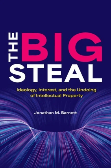 The Big Steal av Jonathan M. (Torrey H. Webb Professor of Law Torrey H. Webb Professor of Law University of Southern California Gould School of Law) B
