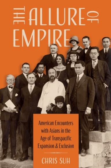 The Allure of Empire av Chris (Assistant Professor of History Assistant Professor of History Emory University) Suh