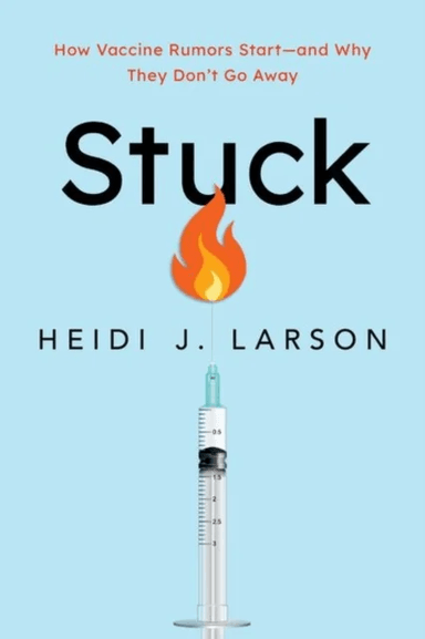 Stuck av Heidi (Director of the Vaccine Confidence Larson