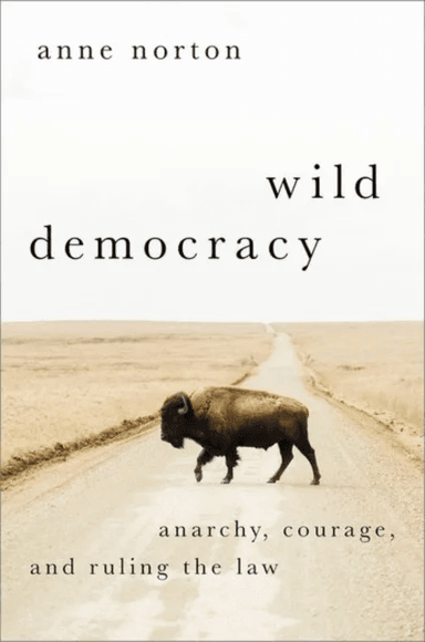 Wild Democracy av Anne (Stacey and Henry Jackson President's Norton