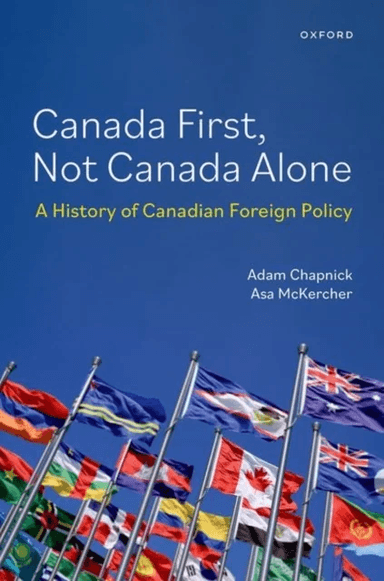 Canada First, Not Canada Alone av Asa (Assistant Professor of History Assistant Professor of History Royal Military College of Canada) McKercher