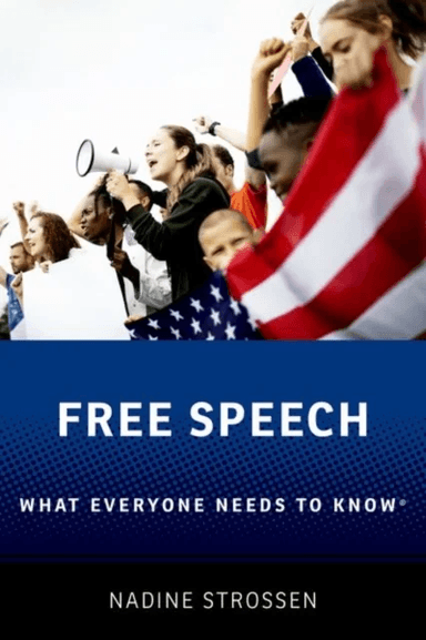 Free Speech av Nadine (Professor of Law Emerita Professor of Law Emerita New York Law School) Strossen