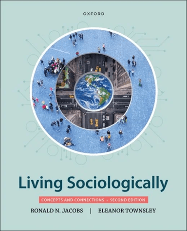 Living Sociologically av Ronald N. (Professor of Sociology Professor of Sociology University at Albany State University of New York) Jacobs, Eleanor (