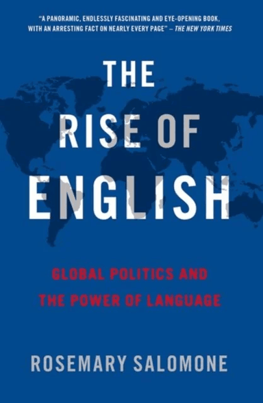 The Rise of English av Rosemary (Kenneth Wang Professor of Law Kenneth Wang Professor of Law St. John's University School of Law) Salomone