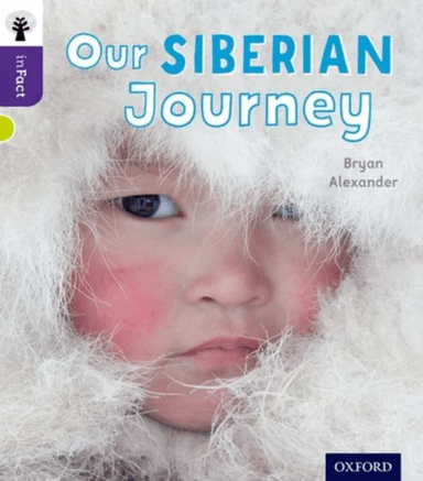 Oxford Reading Tree inFact: Level 11: Our Siberian Journey av Bryan Alexander