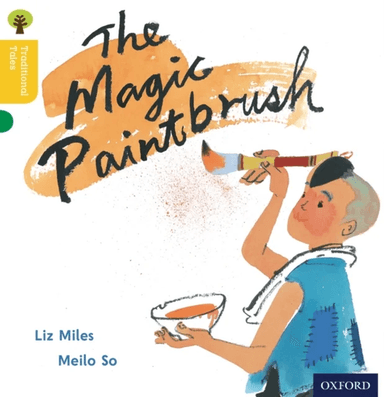Oxford Reading Tree Traditional Tales: Level 5: The Magic Paintbrush av Liz Miles, Nikki Gamble, Thelma Page