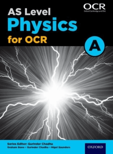 A Level Physics for OCR A: Year 1 and AS av Graham Bone, Gurinder Chadha, Nigel Saunders