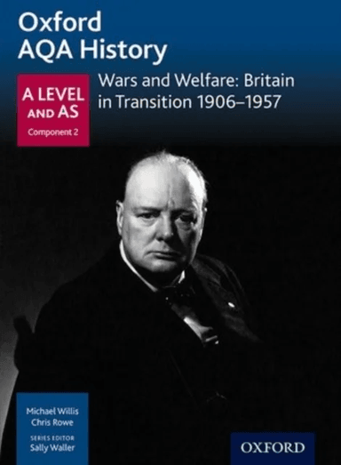 Oxford AQA History for A Level: Wars and Welfare: Britain in Transition 1906-1957 av Michael Willis, J Thomas