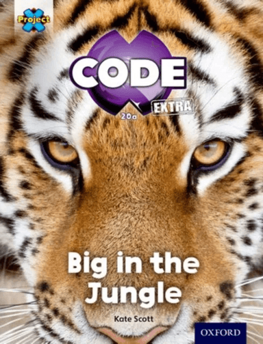 Project X CODE Extra: Green Book Band, Oxford Level 5: Jungle Trail: Big in the Jungle av Kate Scott