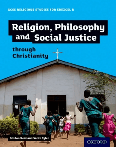 GCSE Religious Studies for Edexcel B: Religion, Philosophy and Social Justice through Christianity av Gordon Reid, Sarah Tyler
