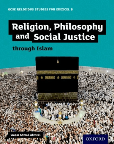 GCSE Religious Studies for Edexcel B: Religion, Philosophy and Social Justice through Islam av Waqar Ahmad Ahmedi
