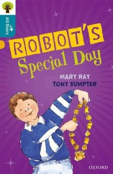 Oxford Reading Tree All Stars: Oxford Level 9 Robot's Special Day av Ray, Sumpter, Sage