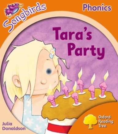 Oxford Reading Tree Songbirds Phonics: Level 6: Tara's Party av Julia Donaldson