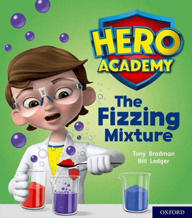 Hero Academy: Oxford Level 3, Yellow Book Band: The Fizzing Mixture av Tony Bradman