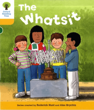 Oxford Reading Tree: Level 5: More Stories A: The Whatsit av Roderick Hunt