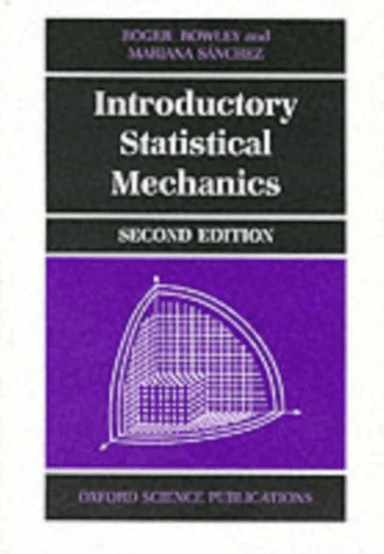 Introductory Statistical Mechanics av Roger (Department of Physics Department of Physics University of Nottingham) Bowley, Mariana Sanchez