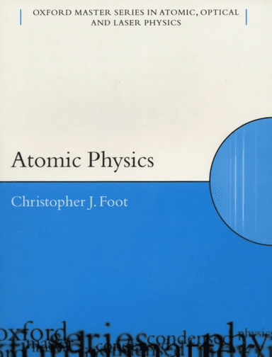 Atomic Physics av C.J. ( Department of Physics University of Oxford) Foot