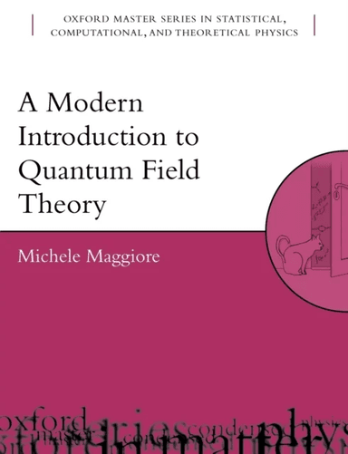 A Modern Introduction to Quantum Field Theory av Michele (Department of Theoretical Physics University of Geneva Switzerland) Maggiore