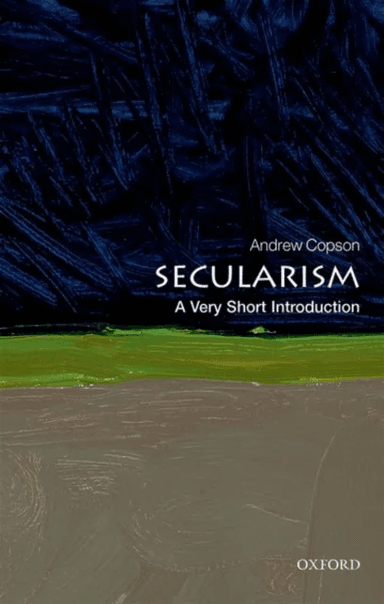 Secularism: A Very Short Introduction av Andrew (Chief Executive of the British Hum Copson