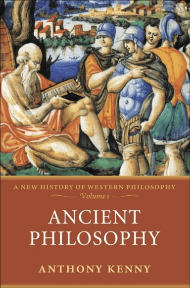 Ancient Philosophy av Anthony (formerly Pro-Vice-Chancellor University of Oxford and former President British Academy) Kenny