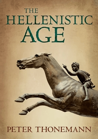 The Hellenistic Age av Peter (Fellow and Tutor in Ancient History Wadham College Oxford) Thonemann