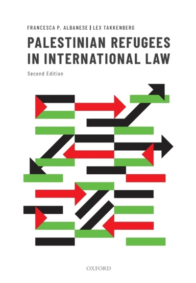 Palestinian Refugees in International Law av Francesca P. (Researcher Researcher Ge Albanese